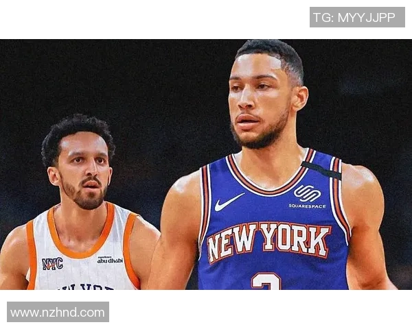 尼克斯签下自由球员贝克：球队新星引爆纽约篮球热潮